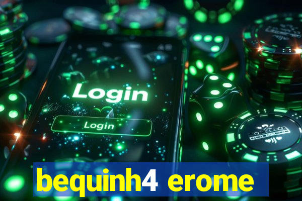 bequinh4 erome